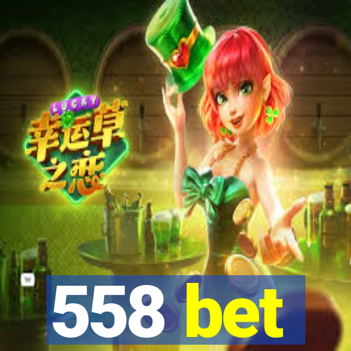 558 bet